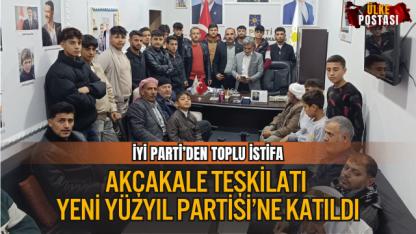 İYİ PARTİ’DEN TOPLU İSTİFA: AKÇAKALE TEŞKİLATI YENİ YÜZYIL PARTİSİ’NE KATILDI