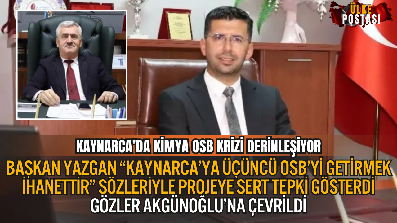KAYNARCA’DA KİMYA OSB KRİZİ DERİNLEŞİYOR: TEPKİLERİN ODAĞINDA ESKİ BAŞKAN YARDIMCISI AKGÜNOĞLU VAR