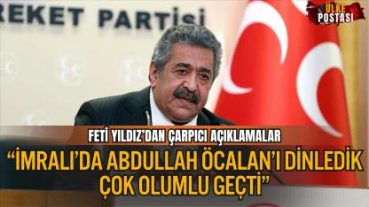 MHP’Lİ FETİ YILDIZ’DAN TBMM’DE ÇARPICI AÇIKLAMALAR: “İMRALI’DA ABDULLAH ÖCALAN’I DİNLEDİK, ÇOK OLUMLU GEÇTİ”