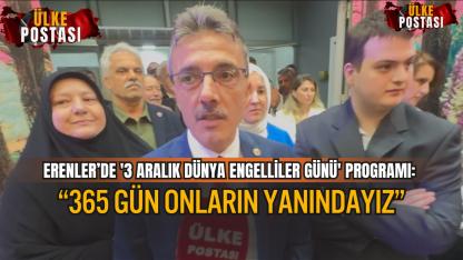 Erenler’de '3 Aralık Dünya Engelliler Günü' programı: “365 Gün onların yanındayız”
