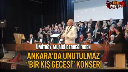 ÜMİTKÖY MUSİKİ DERNEĞİ’NDEN ANKARA’DA UNUTULMAZ “BİR KIŞ GECESİ” KONSERİ