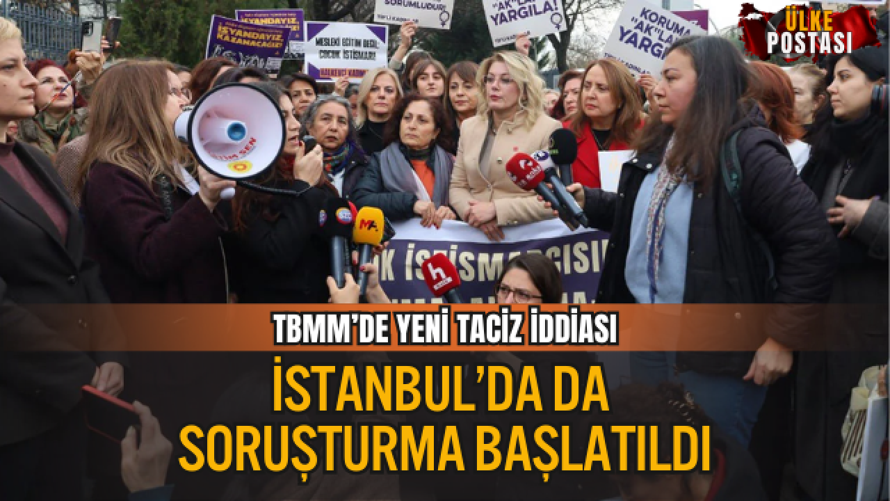 TBMM’DE İSTİSMAR İDDİASI: İSTANBUL’DA DA SORUŞTURMA BAŞLATILDI