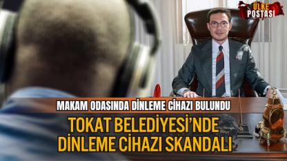 TOKAT BELEDİYESİ’NDE DİNLEME CİHAZI SKANDALI: 2 TUTUKLAMA