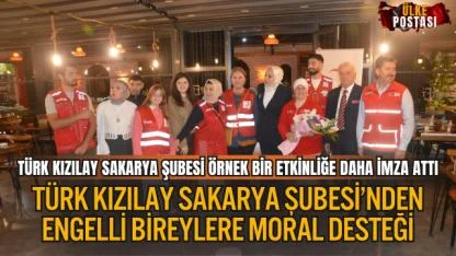 TÜRK KIZILAY SAKARYA ŞUBESİ’NDEN ENGELLİ BİREYLERE MORAL DESTEĞİ